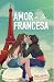 Amor a la Francesa: Libro 1