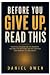 Before You Give Up, Read This