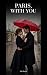 Paris, With You (The Elara ...