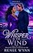 Whisper In the Wind: When p...