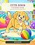 CUTE DOGS COLORING BOOK: 40...