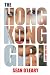The Hong Kong Girl by Sean O'Leary