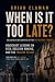 When Is It Too Late?: Holoc...