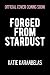 Forged from Stardust by Katie Karambelas