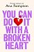 You Can Do It With a Broken...