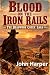 Blood on the Iron Rails: Th...