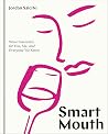 Smart Mouth: Wine...