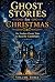FURTHER GHOST STORIES FOR CHRISTMAS by Anthony Markham