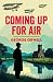 Coming Up for Air