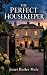 The Perfect Housekeeper by Janet Butler Male The Perfect Housekeeper by Janet Butler Male