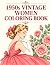 1950s Vintage Women Colorin...