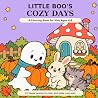 Little Boo's Cozy Days: A Coloring Book for Kids Ages 4-8