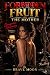 FORBIDDEN FRUIT: THE MOTHER...