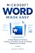 Microsoft Word Made Easy: A...