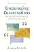 Encouraging Conversations by Andrew Nicholls
