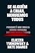 Se Alguém a Criar, Morremos...