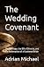 The Wedding Covenant: The M...