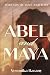 Abel and Maya