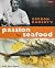 Gordon Ramsay’s Passion for Seafood by Gordon Ramsay