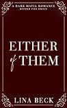Either of Them: An Enemies to Lovers Dark Mafia Romance (Beyond Ties Series Book 3)