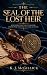 The Seal of the Lost Heir by K. J. McGillick The Seal of the Lost Heir by K. J. McGillick