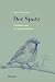 Der Spatz. Ein kleiner Vogel mit großer Geschichte