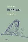 Der Spatz. Ein kl...