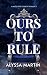 Ours To Rule: A Mafia Why C...