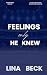 Feelings Only He Knew: A Sp...