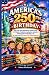 AMERICA'S 250TH BIRTHDAY: 4...