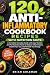 120 Anti-Inflammatory Cookb...