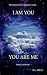 I AM YOU, YOU ARE ME by B.G. Frees