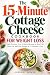 The 15-Minute Cottage Chees...