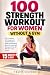 100 Strength Workout for Wo...