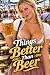Things Better Than Beer