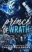 Prince of Wrath by Cassie Kellergan Prince of Wrath by Cassie Kellergan