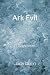 Ark Evil: Hell On Earth