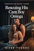 Rescuing His Cam Boy Omega