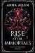 RISE OF THE IMMORTALS: THE ...