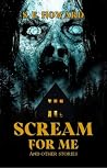 Scream for Me: An...
