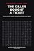 The Killer Bought a Ticket:...