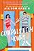 Compulsively Yours by Allison Raskin Compulsively Yours by Allison Raskin