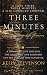 Three Minutes: Changed My L...