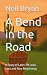 A Bend in the Road: A Story...