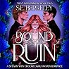 Bound to Ruin: A ...