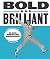 Bold and Brilliant: The Ris...