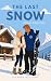 The Last Snow: A Medals & K...