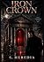 Iron Crown: A Modern Arthur...
