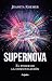 Supernova: El poder de la comunicación (Spanish Edition)