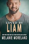Loved by Liam by Melanie Moreland